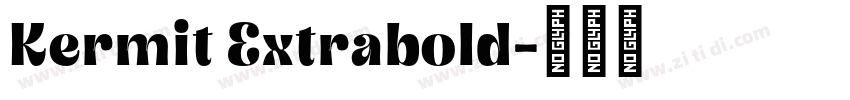 Kermit Extrabold字体转换